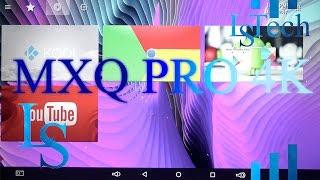 MXQ Pro 4K | KODI | Android 6 0 | Amlogic S905 | Quad Core 1GB/8GB | Review