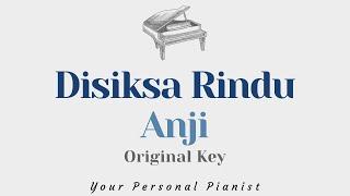 Disiksa Rindu - Anji (Original Key Karaoke) - Piano Instrumental Cover with Lyrics