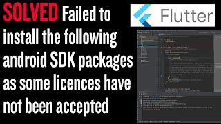 Solved Failed to install the following android SDK packages as some licences have not been accepted