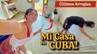 Mi Nueva Casa en CUBA  | Pintamos Todo y Así Quedó ! Los últimos preparativos !!!