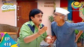 Taarak Mehta Ka Ooltah Chashmah - Episode 418 - Full Episode