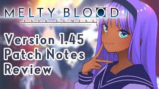 Melty Blood Type Lumina Version 1.45 Patch Notes Review