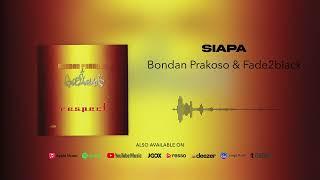 Bondan Prakoso & Fade2Black - Siapa (Official Audio)