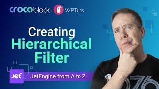 How to create a Hierarchical Filter | JetEngine from A to Z course