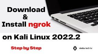 How to download and install ngrok on Kali Linux | Kali Linux 2022.2 | Step by Step | 100% working