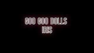 Goo Goo Dolls Iris