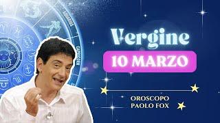 Vergine ️ L'Oroscopo di Paolo Fox - 10 MARZO 2025 - Braccio di ferro tra amicizia e amore