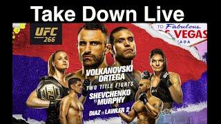 Take Down Live UFC 266 - Volkanovski v Ortega, Shevchenko v Murphy, Diaz v Lawler 2