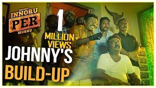 Johnny's Build-Up - Enakku Innoru Per Irukku | Scene | G.V. Prakash Kumar | Sam Anton