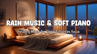 Deep Sleep Rain Sounds with Soft Piano for Rest and Healing