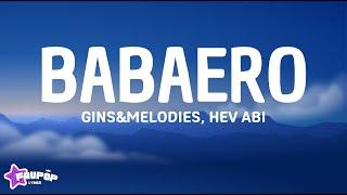 Gins&Melodies - BABAERO ft. Hev Abi (Lyrics)