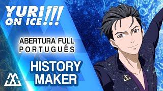 YURI!!! ON ICE Abertura Completa em Português - History Maker (PT-BR)