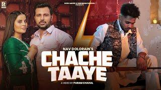 Chache Taaye - (Official Video) | Nav Dolorain | Raj Jhinjar | Sukhman Sandhu | Rosh Music | 2024