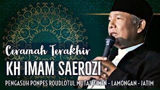 PENGAJIAN KH IMAM SAEROZI LAMONGAN ( ceramah terakhir )