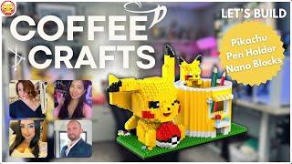 Let's Build: Pikachu Pen Holder Nano Blocks |  Coffee + Crafts