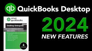 QuickBooks Desktop 2024 - NEW FEATURES!