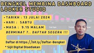 Tajuk: Bengkel Membina Dashboard - Looker Studio