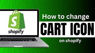 Change The Cart Icon On Shopify (2024 FULL GUIDE)