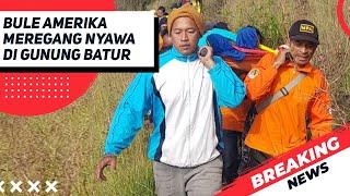 Bule Amerika Meregang Nyawa di Gunung Batur, Begini Kronologinya!