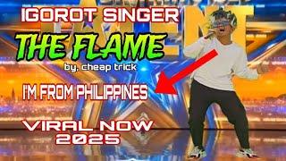 THE FLAME - BY, CHEAP TRICK | Igorot singer he is from Philippines. Viral now 2025. Parody video.