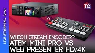 Comparing ATEM Mini Pro with Web Presenter for the best Streaming Encoder