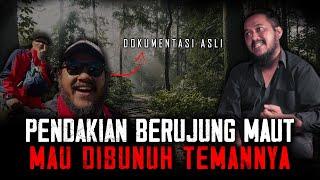 TEGA ! TEMAN SENDIRI MAU DIBUN*H DI GUNUNG LAWU ! BERUJUNG MAUT !!