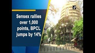 Sensex rallies over 1,000 points, BPCL jumps by 14%