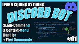 First Coding Project: Discord Bot #1 | Slash-Command & Context-Menu Handler | Learn Coding by doing