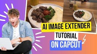 NEW AI Extending Your Photos TikTok Trend Tutorial! How You Can Extend Your Images On CapCut?