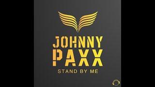 Johnny Paxx - Stand By Me