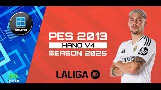 PES 2013 NEXT SEASON 2025 EFOOTBALL HANO V4 PC Winlator Android (LA LIGA SPAIN) High Setting