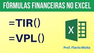 Funções Financeiras Excel  TIR e VPL - passo a passo completo e fácil