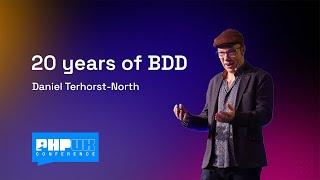 20 Years of BDD - Daniel Terhorst-North