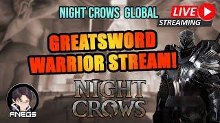 [LIVE  ] SEED: ANEGS#6947 Lvl 40 and Beyond! | Greatsword Warrior Stream | Night Crows Global