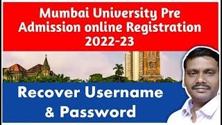 How to Recover Username & Password || Mumbai University Pre Admission online Registration 2022-23