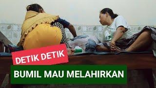 BUMIL  DETIK DETIK MAU MELAHIRKAN 