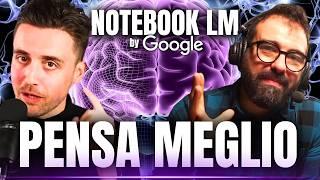 NOTEBOOK LM  Corso GRATIS sulla più incredibile AI di Google per ESPANDERE LA MENTE 