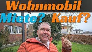 Wohnmobil MIETEN oder KAUFEN? Handwerksmeister Olaf hat die Antwort!