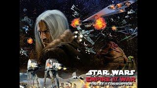 Star Wars: Empire at War: Forces of Corruption - Full Playthrough