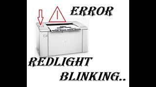 Hp Laserjet Pro M102a Redlight Blinking continues error problem solved....