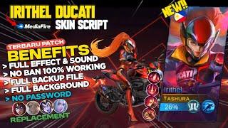 NEW!! Irithel Ducati Skin Script No Password | Full Effect & Sound | Terbaru Patch - mediafire