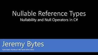 Nullable Reference Types and Null Operators in C#