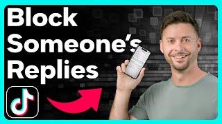 How To Block Someone From Commenting On TikTok