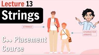 13. Strings in C++  | Guaranteed Placement Course | Lecture 13