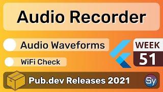 Flutter Audio Recorder, Audio Waveforms & Co. - 51 - PUB.DEV RELEASES