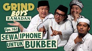 Grind Boys Ramadan Eps.162 -  Sewa iPhone Untuk Bukber