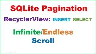 Android SQLite Pagination Ep.02 : Endless/Infinite Scroll - RecyclerView Load More