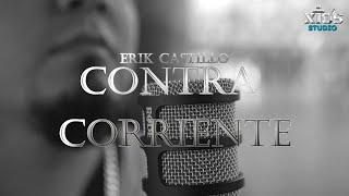 Erik Castillo - Contra corriente (Video Oficial)