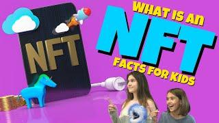 What is an NFT? NFTs Explained for Kids | NFT Facts For Kids