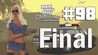 GTA San Andreas: Tradus in Limba Romana Misiunea #98 (Final Mission + Credits) [HD]